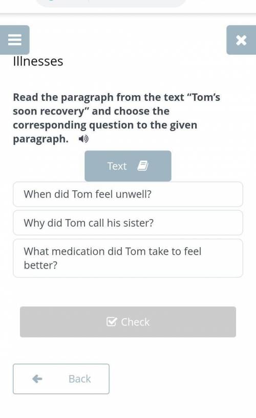 Illnesses When did Tom feel unwell?Why did Tom call his sister?What medication did Tom take to feel