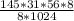 \frac{145*31*56*8}{8*1024}