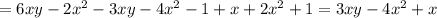 = 6xy - 2x { }^{2} - 3xy - 4x {}^{2} - 1 + x + 2x {}^{2} + 1 = 3xy - 4x {}^{2} + x