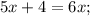 5x+4=6x;