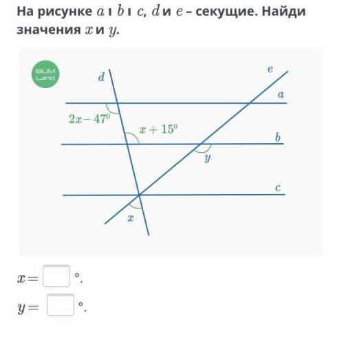 На рисунке a||b||c, d и e-секущие. Найди значение x и y