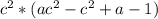 c^{2} *(ac^{2} -c^{2} +a-1)