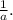 \frac{1}{a} .