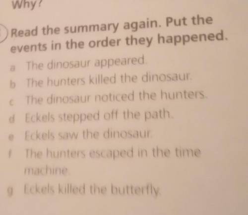 Read the summary again . Put the events in the order they happened​