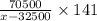 \frac{70500}{x - 32500} \times 141