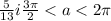 \frac{5}{13} i \frac{3\pi}{2} < a < 2\pi