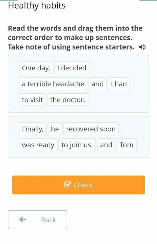 Read the words and drag them into the correct order to make up sentences. Take note of using sentenc