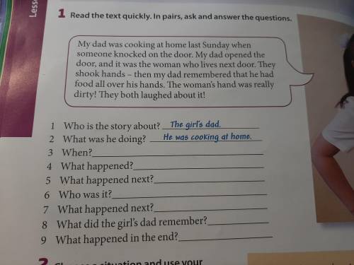 1 Who is the story about? _The girl's dad. 2 What was he doing? He was cooking at home. 3 When? 4 Wh