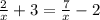 \frac{2}{x} + 3 = \frac{7}{x} - 2