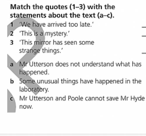 Match the quotes (1-3) with the statements about the text (a c).​