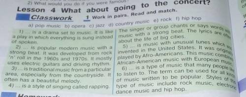 Work in pairs. Read and match. a) pop music b)opera c)jazz d) country music e) rock f) hip hop​