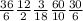 \frac{36 }{6} \frac{12}{2} \frac{3}{18} \frac{60}{10} \frac{30}{6}