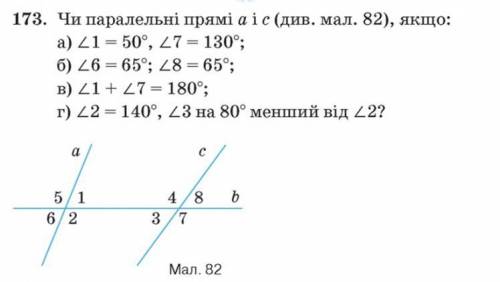 Параллельны ли прямые a и c если: а)угол 1=50 гр угол 7=130 б)угол 6=65 угол 8=65 в)угол 1+угол 7=18