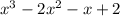 {x}^{3} - 2x {}^{2} - x + 2