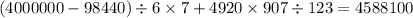 (4000000 - 98440) \div 6 \times 7 + 4920 \times 907 \div 123 = 4588100