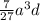 \frac{7}{27} a {}^{3} d