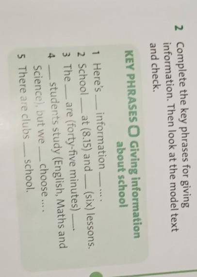 2 Complete the key phrases for giving information. Then look at the model textand check.KEY PHRASES