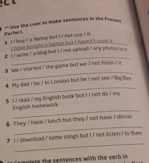 Use the cues to make sentences in the present perfect​