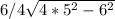 6/4\sqrt{4*5^{2} - 6^{2} }