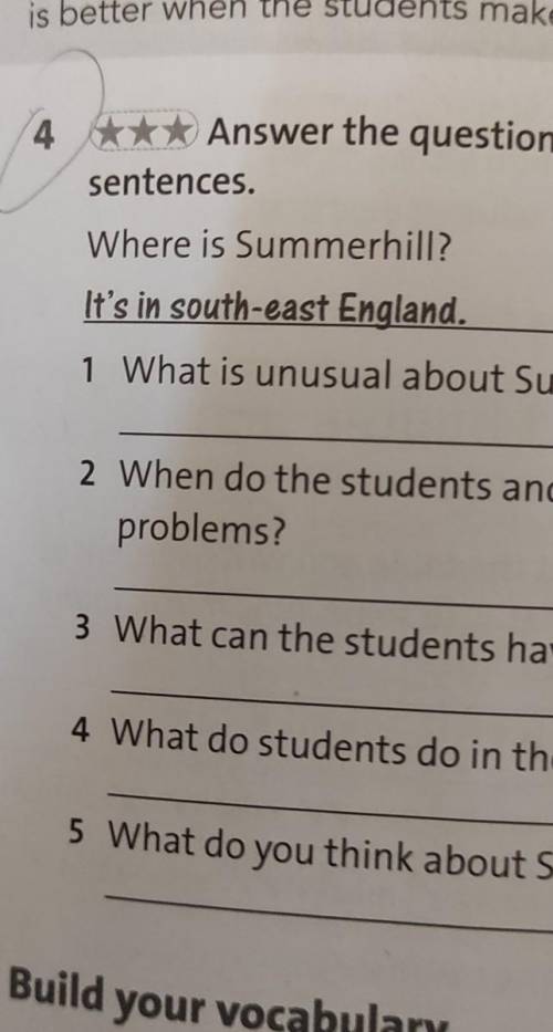 4 **Answer the questions. Write completesentences.Where is Summerhill?DrenIt's in south-east England