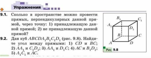 Упражнение 9.2 Дан куб ABCDA1B1C1D1 (рис. 9.8). Найдите угол между прямыми; 1) CD и ВС;2) АА1 и С1 D