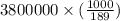 3800000 \times ( \frac{1000}{189} )