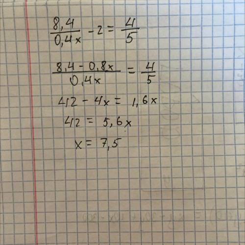 8,4/0,4x-2 = 4/5 решите уровнение​