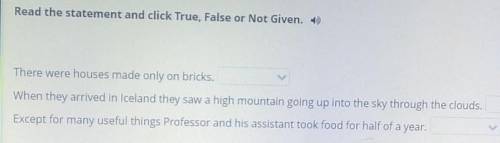 Read the statement and click True, False or Not Given. There were houses made only on bricks.When th