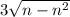 3 \sqrt{n - n {}^{2} }