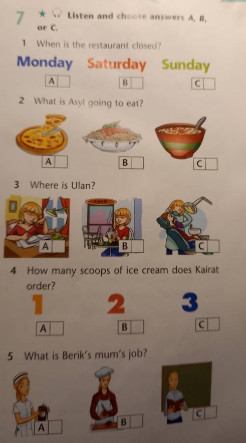 7 * Listen and choose answers A, B,or C.1 When is the restaurant closed?Monday Saturday SundayABC с2