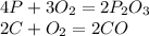 4P + 3O_{2} = 2P_{2}O_{3} \\2C + O_{2} = 2CO