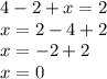 4-2+x=2\\x=2-4+2\\x=-2+2\\x=0