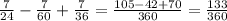 \frac{7}{24} - \frac{7}{60} + \frac{7}{36} = \frac{105 - 42 + 70}{360} = \frac{133}{360}