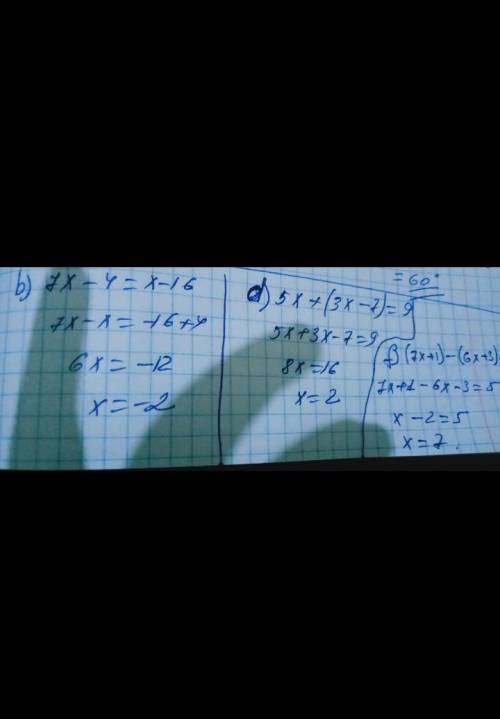 B) 7x – 4 = x - 16; d) 5x + (3x - 7) = 9; f) (7x + 1) -(6x + 3) = 5;