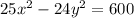 25x^{2} -24y^{2} =600