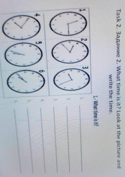 Task 2. 3awahne 2. What time is it? Look at the picture and write the time.1. What time is it? мне с