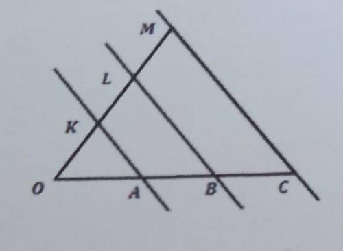 2. Паралельні прямі АК, BL i СМ перетинають сторони кута з вершиною О так,що OK=3 см, KL=2 см,LM=5 с