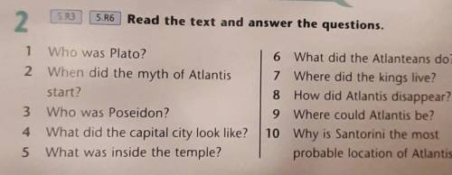 5.R3 5.R62Read the text and answer the questions.1 Who was Plato?2 When did the myth of Atlantisstar