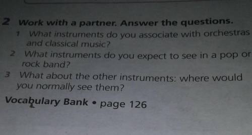 2 Work with a partner. Answer the questions​