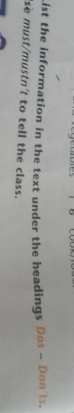 List the information in the text under the headings Dos-Don'td.Use must mustn't to tell the class по