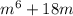 m {}^{6} + 18m \\