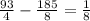 \frac{93}{4} - \frac{185}{8} = \frac{1}{8}