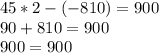 45*2-(-810)=900\\90+810=900\\900=900\\