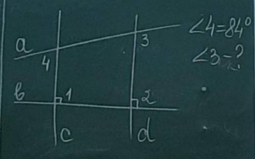 Решите задачу : угол 4 = 84° , угол 3 - ?​