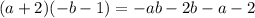 (a + 2)( - b - 1) = - ab - 2b - a - 2