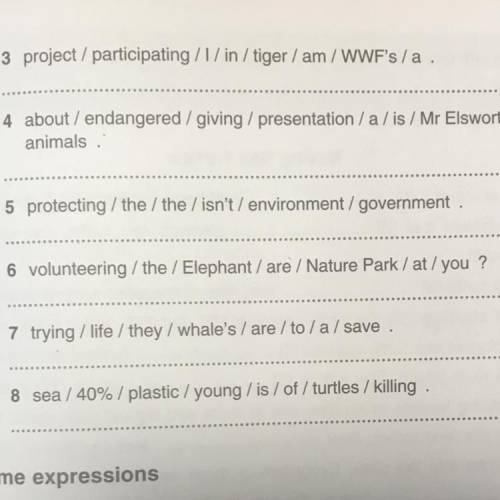 7 Order the words to make sentences. 1 monarch / disappearing / are / butterflies ? 2 extinction /ar