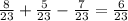 \frac{8}{23} + \frac{5}{23} - \frac{7}{23} = \frac{6}{23}