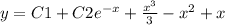 y = C1 + C2 {e}^{ - x} + \frac{ {x}^{3} }{3} - {x}^{2} + x \\