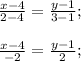 \frac{x-4}{2-4}=\frac{y-1}{3-1};\\\\\frac{x-4}{-2}=\frac{y-1}{2} ;\\