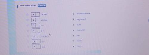Form collocations 1athe housework1b2angry withkin4d561gcloanorпамагите